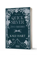 QUICKSILVER ŽIVO SREBRO (Quicksilver 1) - KALI HART